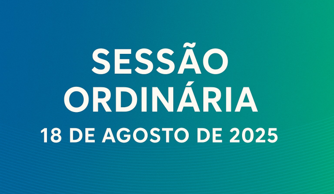 Pauta da 13º Sessão Ordinária do dia 18 de Agosto de 2025